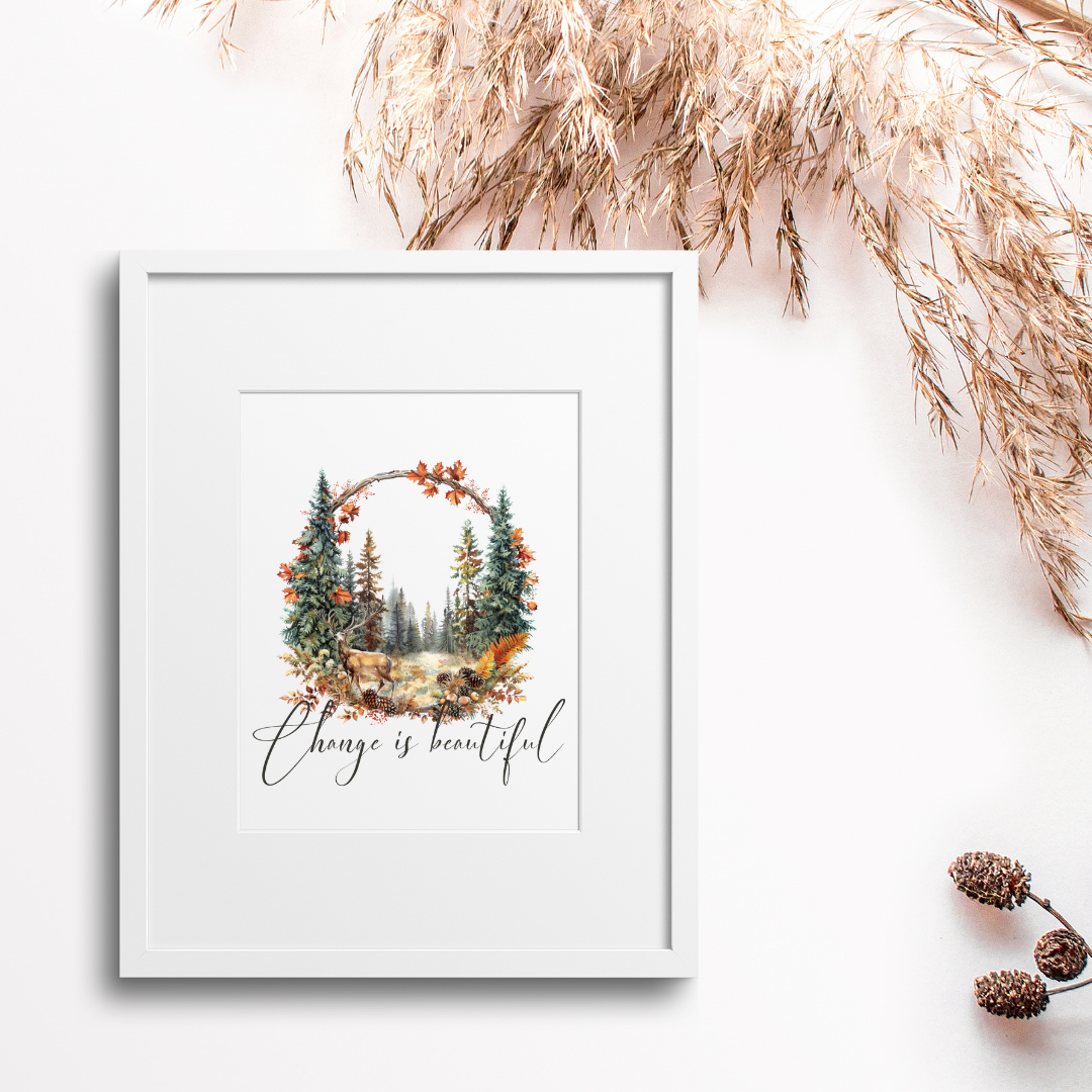 Change is Beautiful Forest Print